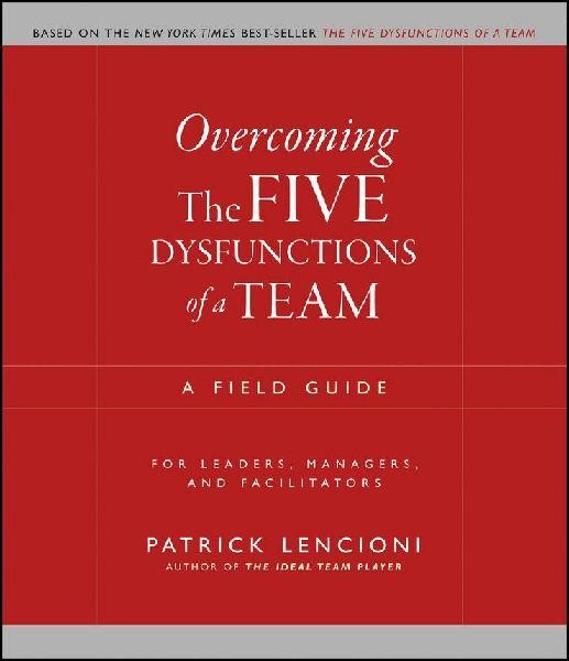 Overcoming The Five Dysfunctions Of A Team, Patrick Lencioni-image