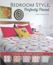 Bedroom Style, Perfectly Pieced: 5 Styles, 10 Patterns, 50 Quilts Book, New