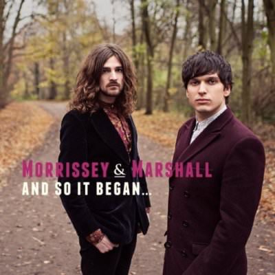 Morrissey and Marshall - And So It Began [CD]