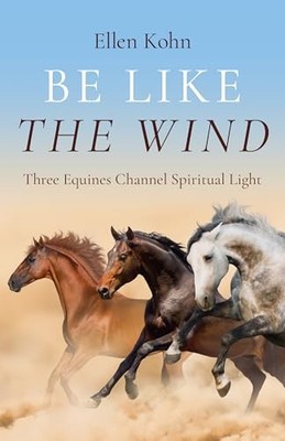 Be Like the Wind Three Equines - VERY GOOD