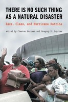 There Is No Such Thing As A Natural Disaster Race, Class, And Hurricane Katrina