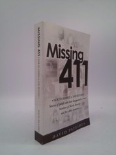 Missing 411-North America and Beyond : Stories of People Who Have