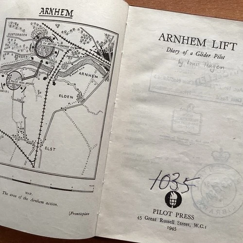 ARNHEM LIFT. Diary of a Glider Pilot. WW2 British Military History Book, 1945
