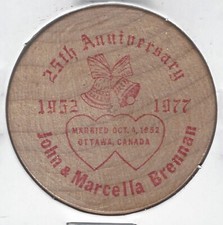 1977, JOHN & MARCELLA BRENNAN 25th Anniversary, Ontario, Canada, Wooden Nickel