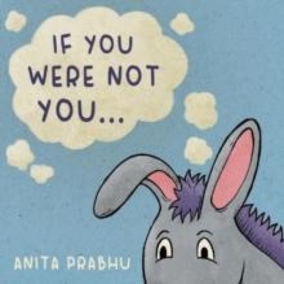 If You Were Not You... Anita Prabhu Paperback Cranthorpe Millner