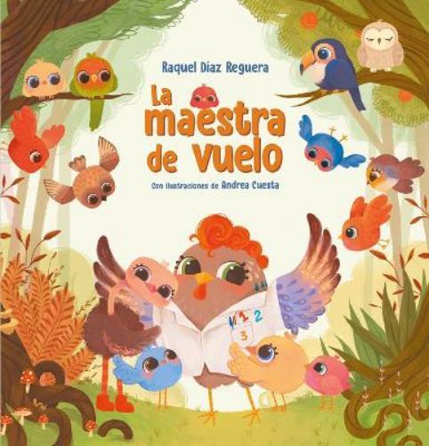 Raquel Díaz Reg La maestra de vuelo: Un cuento sobre el valor (Copertina rigida)