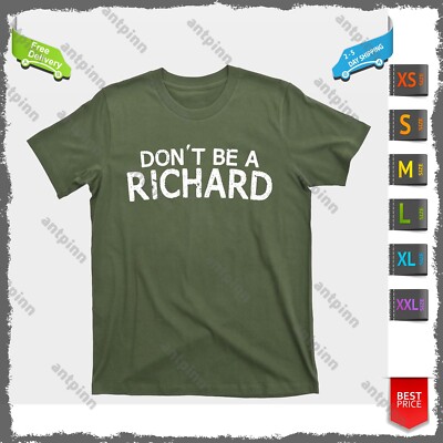 Funny Dont Be A Richard T-Shirt Distressed Gift T-Shirt Usinex