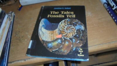 Tales Fossils Tell- Story of Science by Jonathan Gallant 2001  hardcover