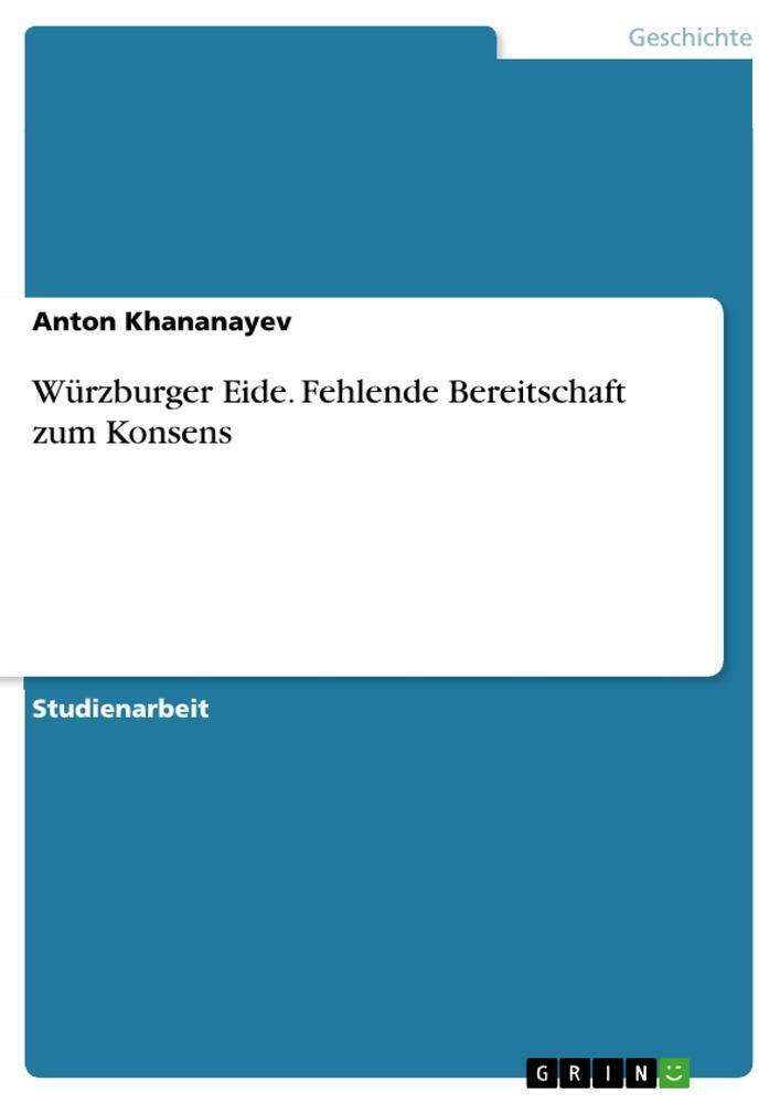 Anton Khananayev | Würzburger Eide. Fehlende Bereitschaft Zum Konsens