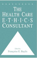 Francoise C. Baylis | The Health Care Ethics Consultant | Taschenbuch | Englisch