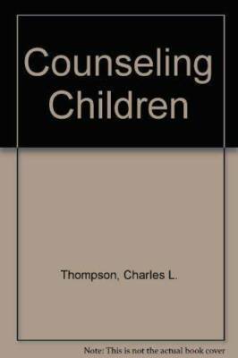 Counseling Children - Hardcover By Thompson, Charles L. - GOOD