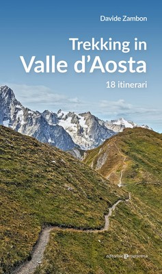 Davide Zambon Trekking in valle d'Aosta. 18 itinerari (Paperback)