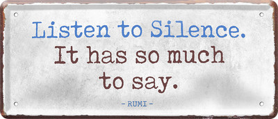 ''Listen so Silence. It has so much to say'' 28x12cm Blechschild