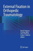 External Fixation In Orthopedic Traumatology Cyril Mauffrey