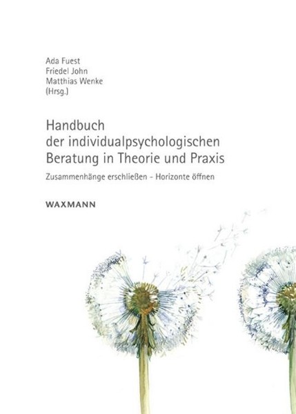 Handbuch Der Individualpsychologischen Beratung In Theorie Und Praxis Ada Fuest-image