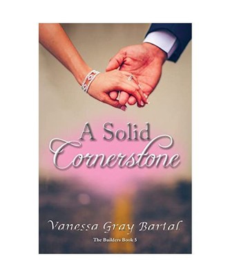 A Solid Cornerstone, Vanessa Gray Bartal