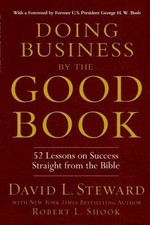 Doing Business by the Good Book: 52 Lessons on Success Straight from the Bible, 
