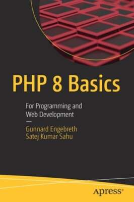 PHP 8 Basics: For Programming and Web Development by Gunnard Engebreth: New