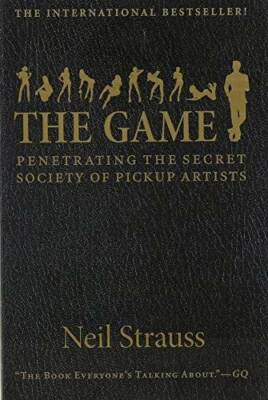 The Game - Paperback By Neil Strauss - GOOD