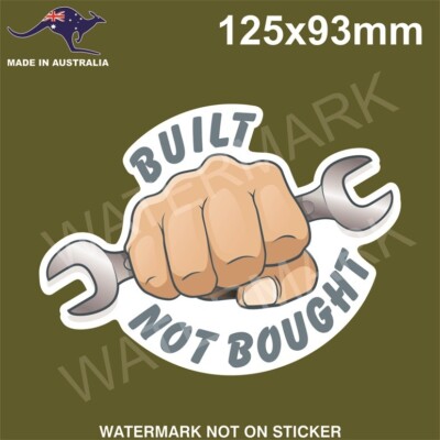 BUILT NOT BOUGHT STICKER FOR HOT ROD RAT ROD VINTAGE OLD SCHOOL RETRO ...