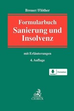 Formularbuch Sanierung und Insolvenz mit Erl�...