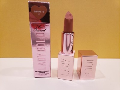 Too Faced ~ Lady Bold ~ Em-Power Pigment Lipstick ~ ''Brave  3'' ~ NIB