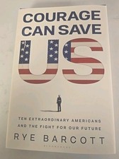 Courage Can Save Us by Rye Barcott- New Hardcover Book - 6/9/26