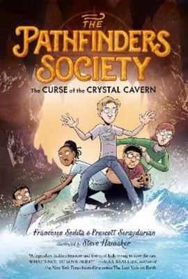 Francesco Sedita Prescott Seraydaria The Curse of the Crystal Caver (Paperback)