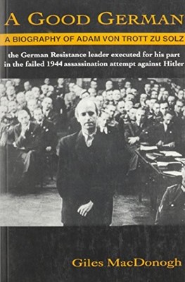 A Good German: Adam Von Trott - VERY GOOD