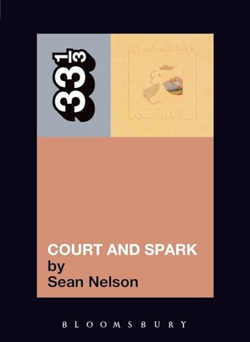 Joni Mitchell's Court and Spark: 40 (33 1/3). Nelson 9780826417732 New.#+,.#