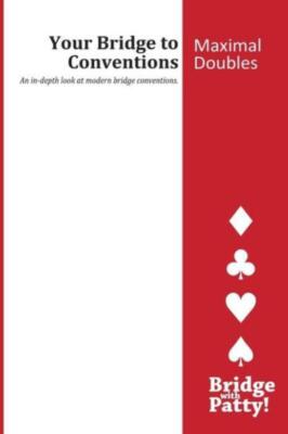 Maximal Doubles: Your Bridge To Conventions