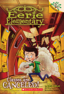 Classes Are Canceled!: A Branches Book (Eerie Elementary #7) - VERY GOOD