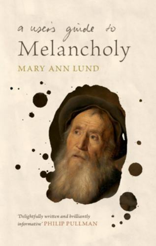 A User's Guide to Melancholy Lund Hardback Cambridge University Press