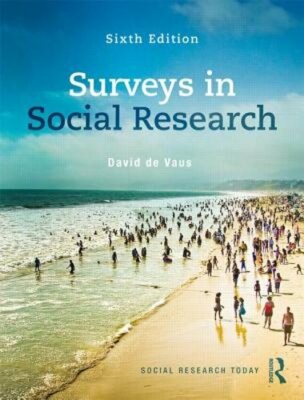 Surveys In Social Research by David de Vaus: New