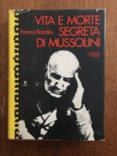 LIBRO FASCISMO VITA E MORTE SEGRETA DI MUSSOLINI Bandini Mondadori 1978