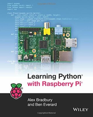 Learning Python with Raspberry Pi,Alex Bradbury, Ben Everard