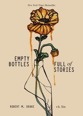 Empty Bottles Full of Stories - Sin, r.h.|Drake, Robert M. - Good - See cond...