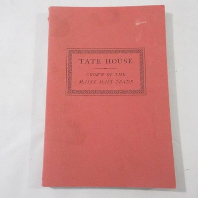 Tate House Crown of the Maine Mast Trade William David Barry 1982 Maine History
