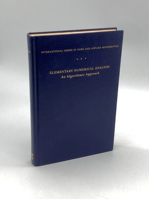 Elementary Numerical Analysis An Algorithmic Approach