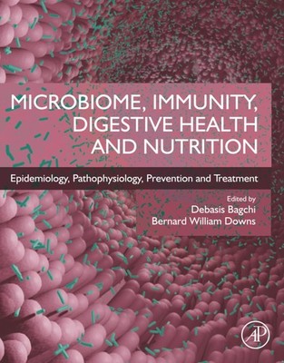 Microbiome, Immunity, Digestive Health and Nutrition: Epidemiology, Pathophy...