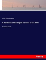 A Handbook Of The English Versions Of The Bible Jacob Isidor Mombert