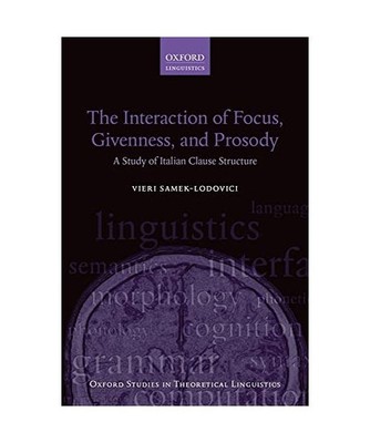 The Interaction of Focus and Givenness in Italian Clause Structure, Vieri Samek-