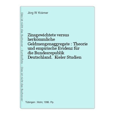 Zinsgewichtete versus herkömmliche Geldmengenaggregate : Theorie und empi 101060