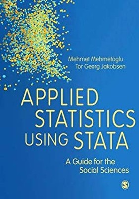 Applied Statistics Using Stata : A Guide for the Social Sciences