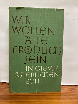 Wir wollen alle fröhlich sein in dieser österlichen Zeit