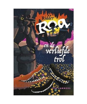 Ridder Roa en de verliefde trol [Ridder Roa, 3], Lammers, Pim