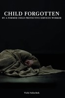 Child Forgotten Vicki Solochek Taschenbuch Kartoniert / Broschiert Englisch 2021