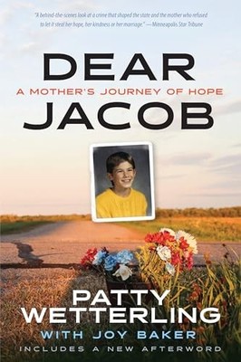 Dear Jacob: A Mother's Journey of H..., Wetterling, Pat