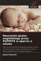 Nauczanie J¿Zyka Angielskiego Przez Puppets W Oparciu O Sztuk¿ Azam Shourchi