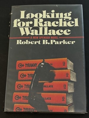 Robert B Parker / LOOKING FOR RACHEL WALLACE 1st Edition 1980